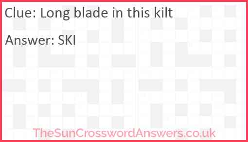 Long blade in this kilt Answer