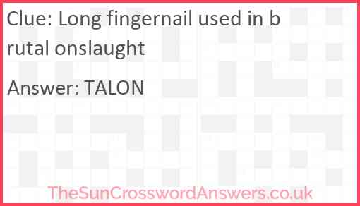 Long fingernail used in brutal onslaught Answer