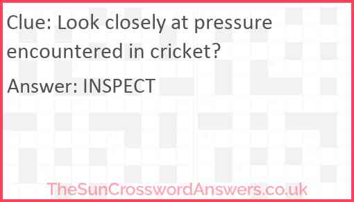 Look closely at pressure encountered in cricket? Answer