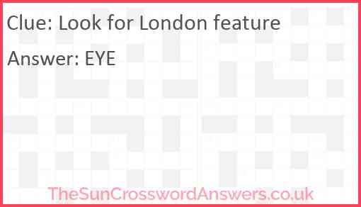 Look for London feature Answer