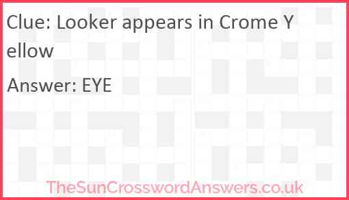 Looker appears in Crome Yellow Answer