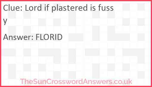 Lord if plastered is fussy Answer