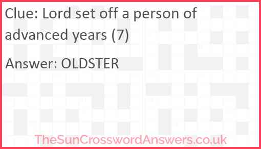 Lord set off a person of advanced years (7) Answer