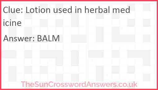 Lotion used in herbal medicine Answer