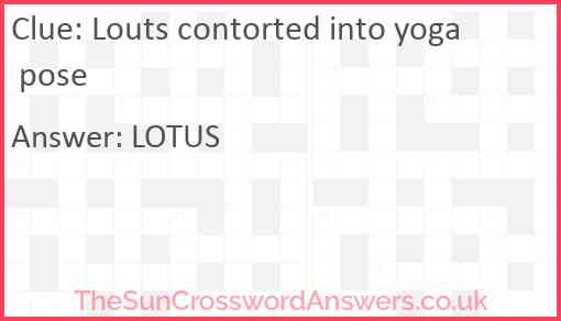 Louts contorted into yoga pose Answer