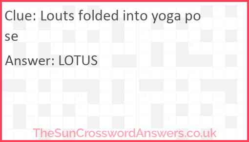 Louts folded into yoga pose Answer