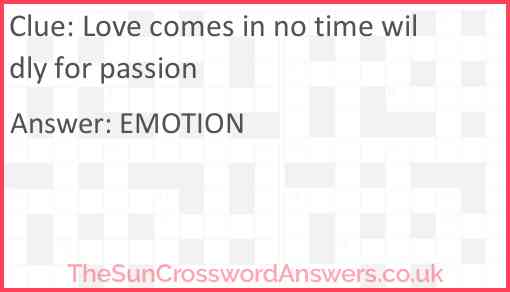 Love comes in no time wildly for passion Answer