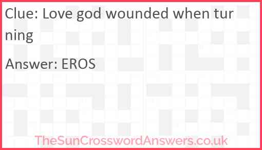 Love god wounded when turning Answer