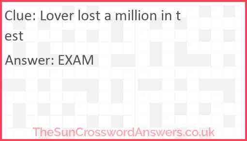 Lover lost a million in test Answer