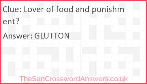 Lover of food and punishment? Answer