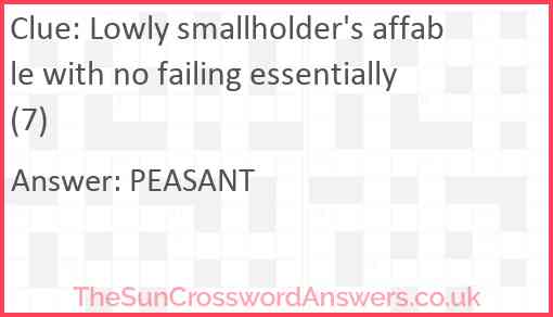 Lowly smallholder's affable with no failing essentially (7) Answer