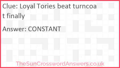 Loyal Tories beat turncoat finally Answer