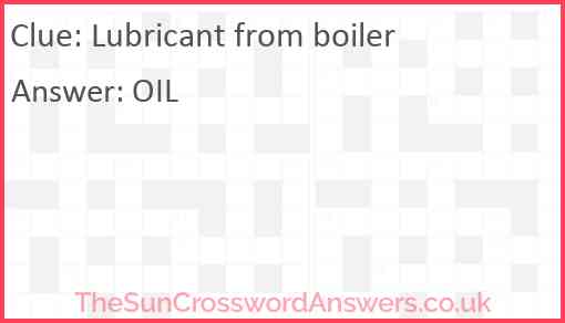 Lubricant from boiler Answer