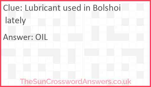 Lubricant used in Bolshoi lately Answer