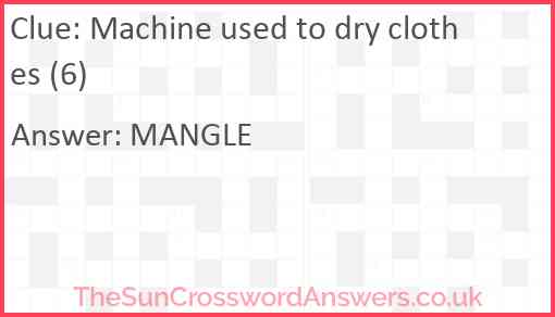 Machine used to dry clothes (6) Answer