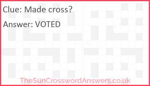 Made cross? Answer