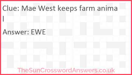 Mae West keeps farm animal Answer
