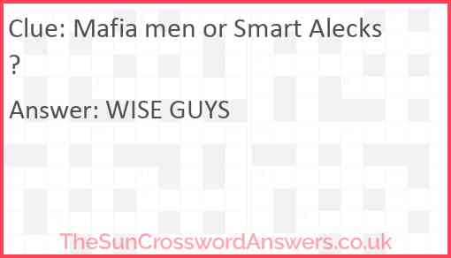 Mafia men or Smart Alecks? Answer