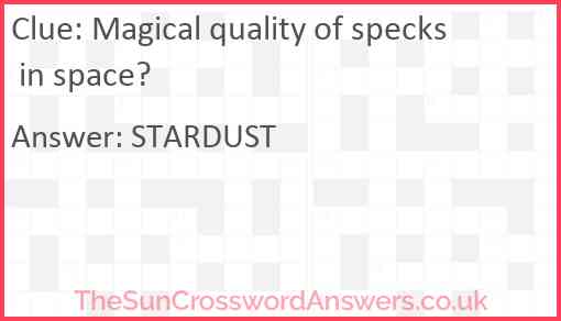 Magical quality of specks in space? Answer