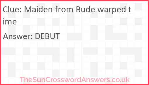Maiden from Bude warped time Answer