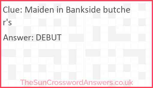 Maiden in Bankside butcher's Answer