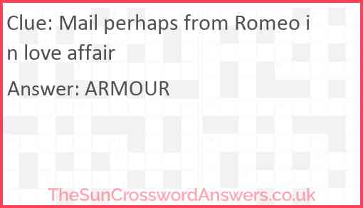 Mail perhaps from Romeo in love affair Answer