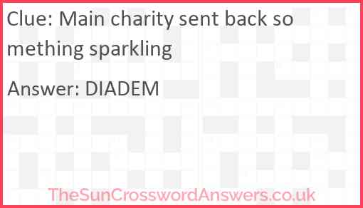 Main charity sent back something sparkling Answer