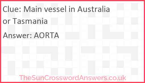 Main vessel in Australia or Tasmania Answer