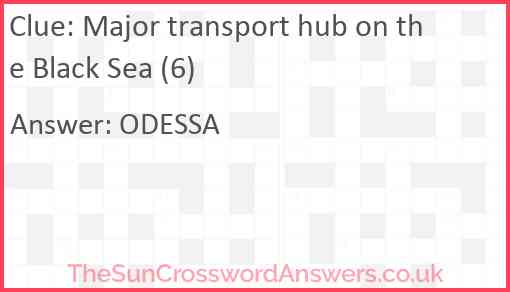 Major transport hub on the Black Sea (6) Answer