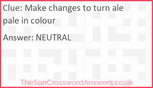 Make changes to turn ale pale in colour Answer