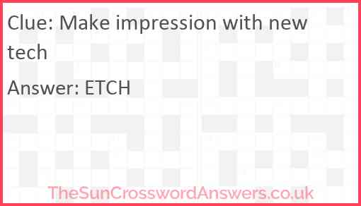 Make impression with new tech Answer
