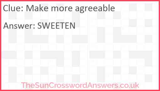 Make more agreeable Answer