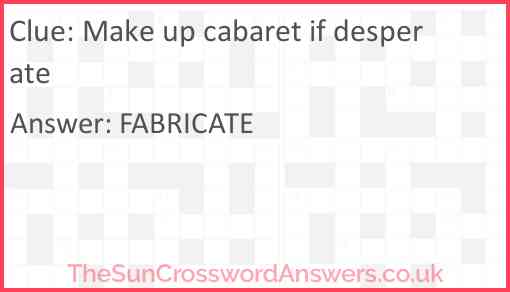Make up cabaret if desperate Answer