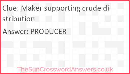 Maker supporting crude distribution Answer