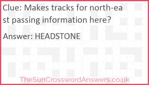 Makes tracks for north-east passing information here? Answer