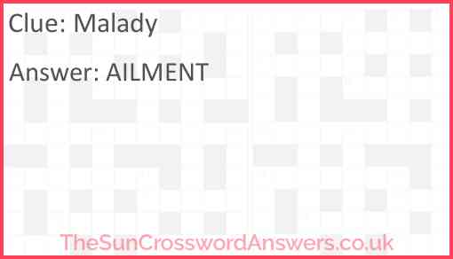 Malady crossword clue TheSunCrosswordAnswers co uk