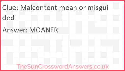 Malcontent mean or misguided Answer