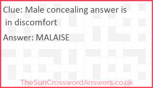 Male concealing answer is in discomfort Answer