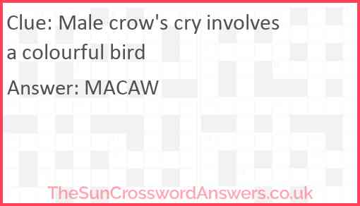Male crow's cry involves a colourful bird Answer