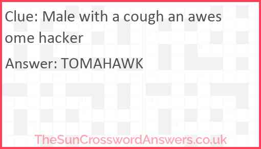 Male with a cough an awesome hacker Answer