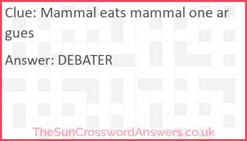 Mammal eats mammal one argues Answer