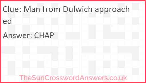Man from Dulwich approached Answer