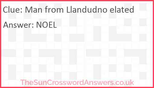 Man from Llandudno elated Answer