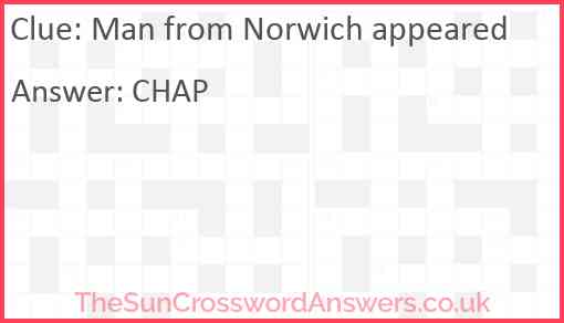 Man from Norwich appeared Answer