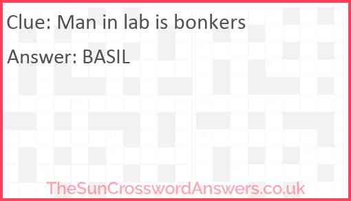 Man in lab is bonkers Answer