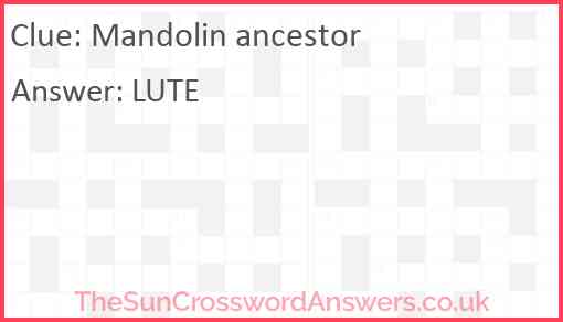 Mandolin ancestor crossword clue TheSunCrosswordAnswers co uk