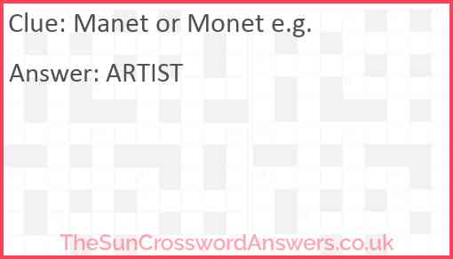 Manet or Monet e.g. Answer