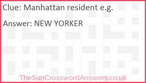 Manhattan resident e.g. Answer