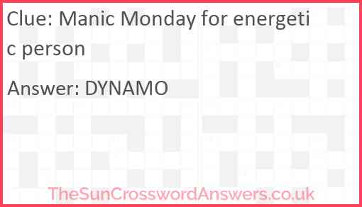 Manic Monday for energetic person Answer