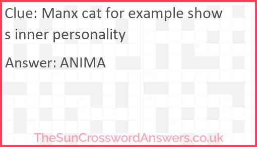 Manx cat for example shows inner personality Answer